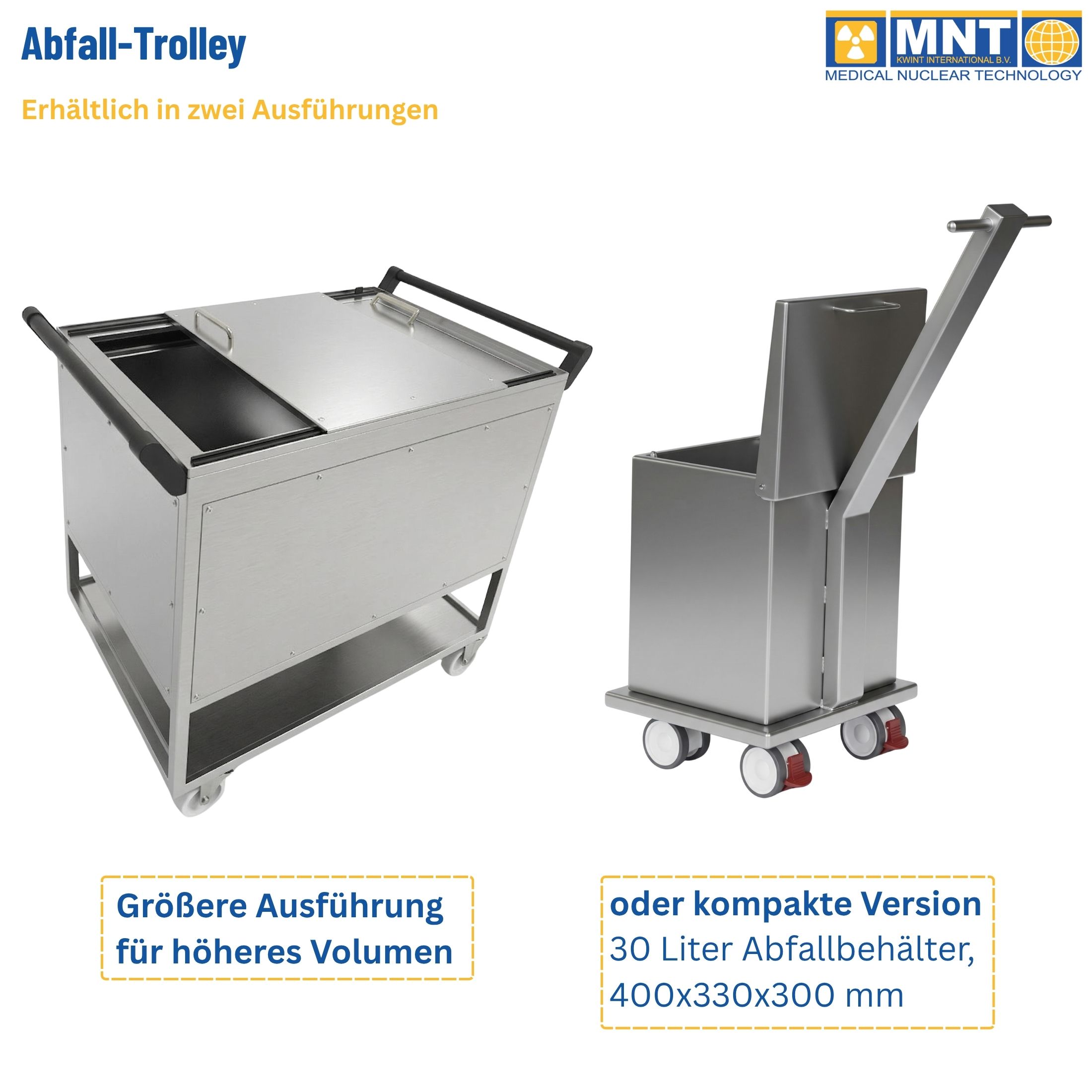 Abfall-Trolley von MNT Kwint Int in zwei Ausführungen – großes Modell für höheres Volumen und kompakte Version Typ 2099.000 für 30-Liter-Abfallbehälter (400×330×300 mm), beide in Edelstahl mit Bleiabschirmung