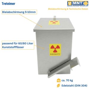 Infografik: Abgeschirmter Edelstahl-Treteimer von MNT Kwint mit Bleiabschirmung 5–10 mm, geeignet für 60/80-Liter-Kunststofffässer, ca. 70 kg, Material Edelstahl DIN 304 – für die sichere Entsorgung radioaktiver Abfälle im Heißlabor.